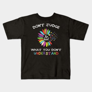 Autism Awareness Men Women Kids Sunflower Don't Judge Kids T-Shirt